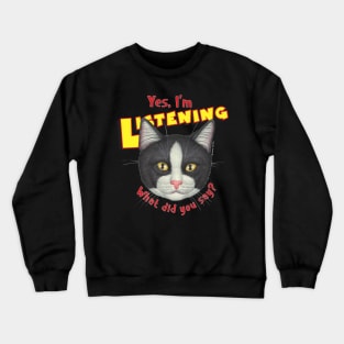 Kitty cat attitude what did you say? Cute Tuxedo Cat Face Crewneck Sweatshirt